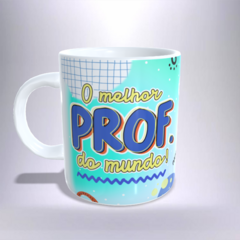 CANECA XÍCARA MELHOR PROFESSOR DO MUNDO DIVERTIDA 22 - Canelika's Canecas Personalizadas