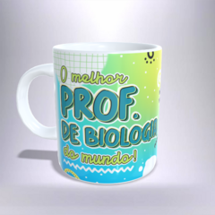 CANECA XÍCARA MELHOR PROFESSOR DE BIOLOGIA DO MUNDO 13 - Canelika's Canecas Personalizadas