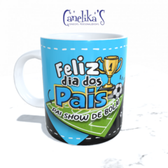 CANECA XÍCARA DIA DOS PAIS SHOW DE BOLA PRA SEMPRE 4
