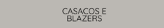 Banner da categoria CASACOS e BLAZERS