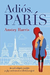 Libro Adios, Paris - Anstey Harris