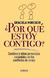 Por Qué Estoy Contigo: Sombras Y Mitos Personales Escondidos En Los Conflictos De Pareja, De Graciela Moreschi. Editorial Urano, Tapa Blanda En Español, 2015