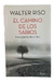 El Camino De Los Sabios- Walter Riso
