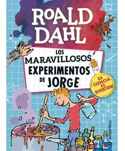 LOS MARAVILLOSOS EXPERIMENTOS DE JORGE- ROALD DAHL