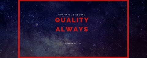 quality always