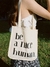 Ecobag - Be a nice human / Be kind