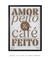 Café bem Feito - Frame That | Quadros Decorativos