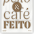 Café bem Feito na internet