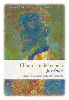 el hombre del espejo - otxoa - julia otxoa - eolas