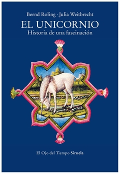 el unicornio - roling - bernd roling - siruela