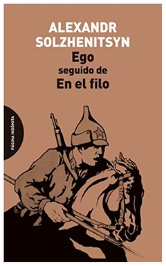 ego, seguido de en el filo - isaevich solzhenitsyn - aleksandr isaevich solzhenitsyn - impo libreria