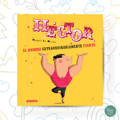 Hector, el hombre extraordinariamente fuerte - Magali Le Huche - comprar online
