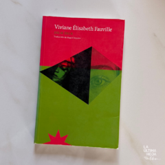 Viviane Elisabeth Fauville - Julia Deck - comprar online