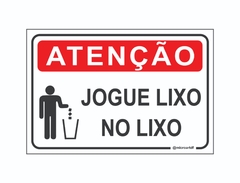 PLACA ATENÇÃO PLACA JOGUE LIXO NO LIXO REF-012