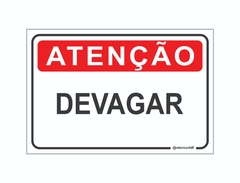 PLACA ATENÇÃO DEVAGAR REF-013