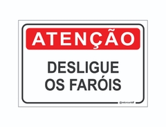 PLACA ATENÇÃO DESLIGUE OS FARÓS REF-014
