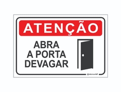 PLACA ATENÇÃO ABRA A PORTA DEVAGAR REF-018