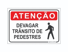 PLACA ATENÇÃO DEVEGAR TRÂNSITO DE PEDESTRES REF-021