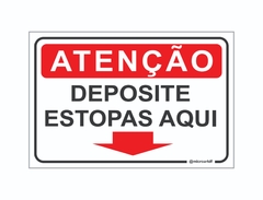 PLACA ATENÇÃO DEPOSITE ESTOPAS AQUI REF-026