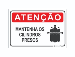 PLACA ATENÇÃO MANTENHA CILINDROS PRESOS REF-027