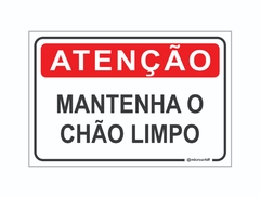 PLACA ATENÇÃO MANTENHA O CHÃO LIMPO REF-033