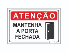 PLACA ATENÇÃO MANTENHA A PORTA FECHADA REF-034