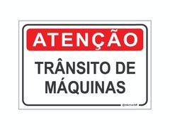 PLACA ATENÇÃO TRÂNSITO DE MAQUINA REF-037