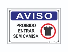 PLACA AVISO PROIBIDO ENTRAR SEM CAMISA REF-004