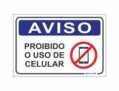 PLACA AVISO PROIBIDO O USO DE CELULAR REF-012