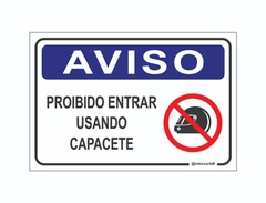 PLACA AVISO PROIBIDO ENTRAR USANDO CAPACETE REF 014