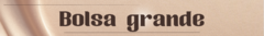 Banner da categoria Bolsa grande 
