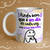 Caneca Meme - Ainda bem que é um dia de cada vez