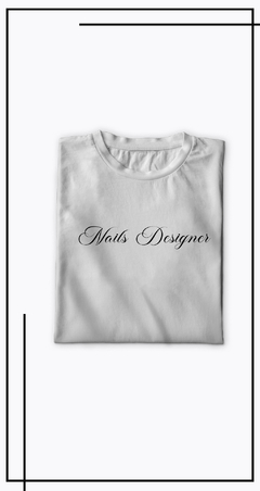 CAMISETA PROFISSÕES NAILS DESIGNER