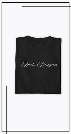 CAMISETA PROFISSÕES NAILS DESIGNER - comprar online