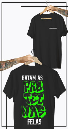 CAMISETA BATAM AS PROTEINAS #TEAM BRUNA MARINHO