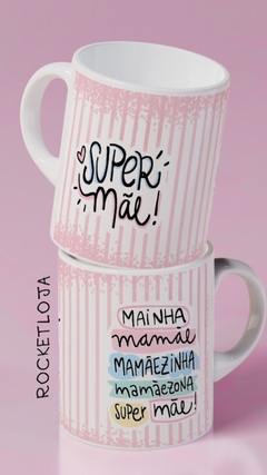 Mainha, mamãe, mamãezona.
