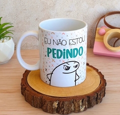 Não estou pedindo