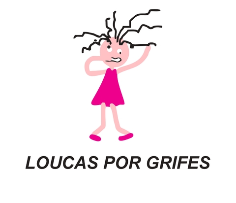 Loucas por grifes