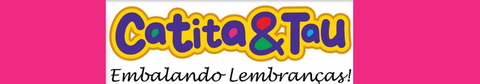 Catita e Tau Lembrancinhas