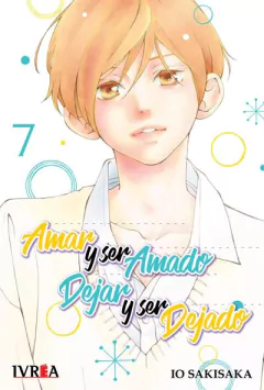 AMAR Y SER AMADO, DEJAR Y SER DEJADO #07