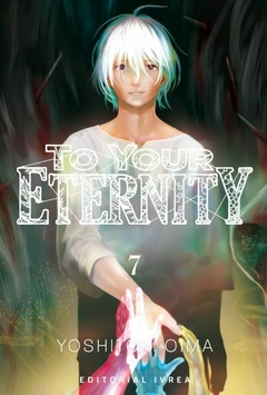 TO YOUR ETERNITY #07