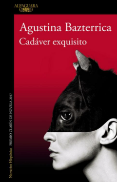 Cadáver exquisito – Agustina Bazterrica