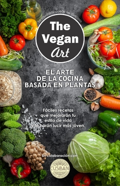 Recetario EL ARTE DE LA COCINA BASADA EN PLANTAS (Libro físico)