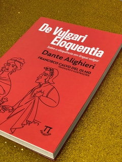 DE VULGARI ELOQUENTIA (DANTE ALIGHIERI) - FRETE GRÁTIS - comprar online