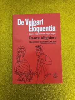 DE VULGARI ELOQUENTIA (DANTE ALIGHIERI) - FRETE GRÁTIS