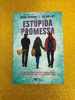 ESTÚPIDA PROMESSA (JENNI HENDRIKS E TED CAPLAN) - FRETE GRÁTIS
