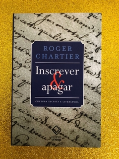 INSCREVER & APAGAR (ROGER CHARTIER) - USADO - FRETE GRÁTIS