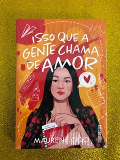 ISSO QUE A GENTE CHAMA DE AMOR (MAURENE GOO) - FRETE GRÁTIS