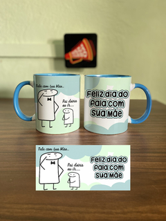 CANECA INTERIOR E ALÇA COLORIDA - "FELIZ DIA DO; FALA COM A SUA MÃE"