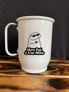 CANECA DE ALUMINIO- "MEU PAI É UM MITO" - comprar online